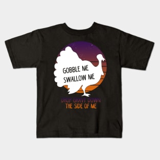 GOBBLE ME SWALLOW ME Kids T-Shirt